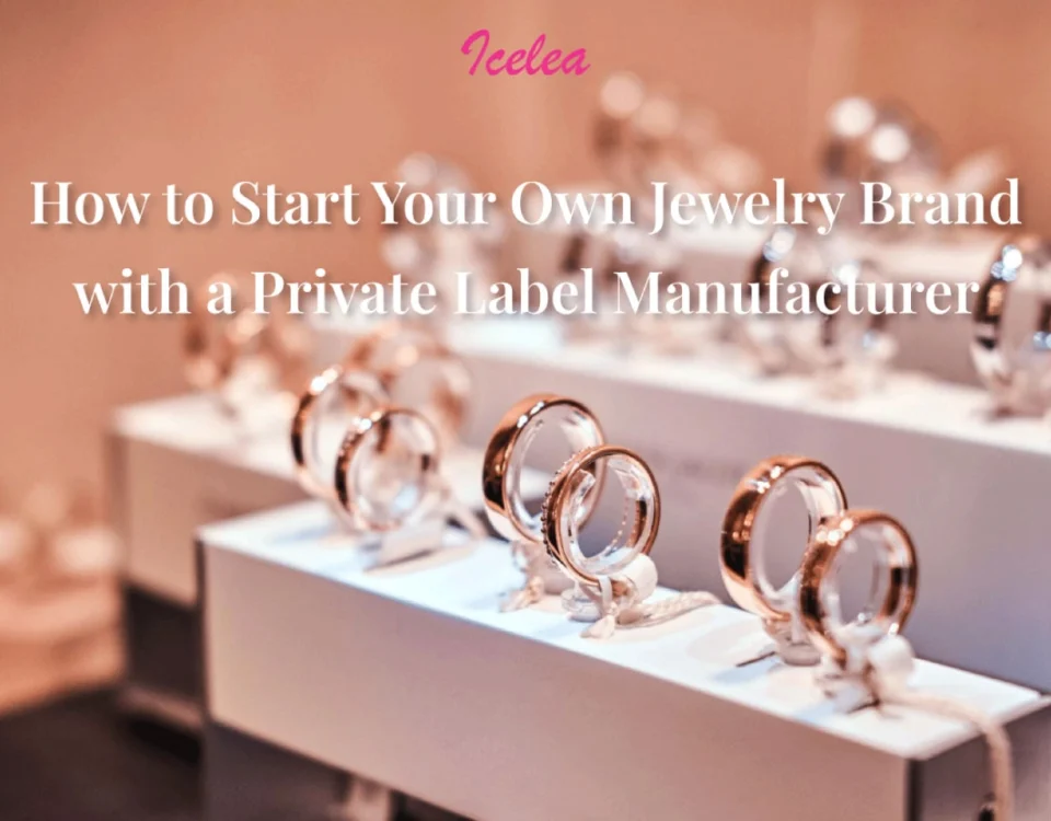 How-to-Start-Your-Own-Jewelry-Brand-with-a-Private-Label-Manufacturer