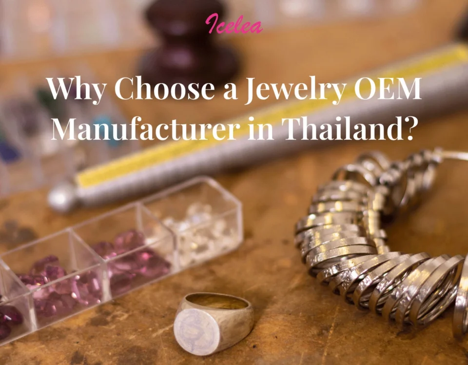 Why-Choose-a-Jewelry-OEM-Manufacturer-in-Thailand